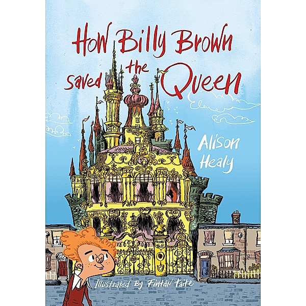 How Billy Brown Saved the Queen, Alison Healy