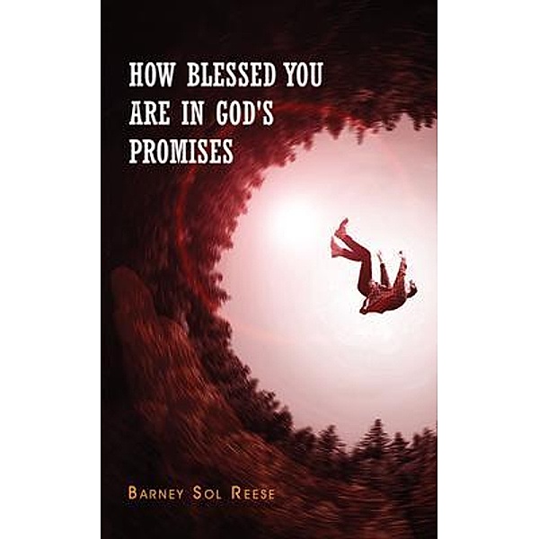 How Blessed You Are In God's Promises, Barney Sol Reese