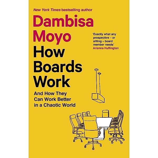 How Boards Work, Dambisa Moyo