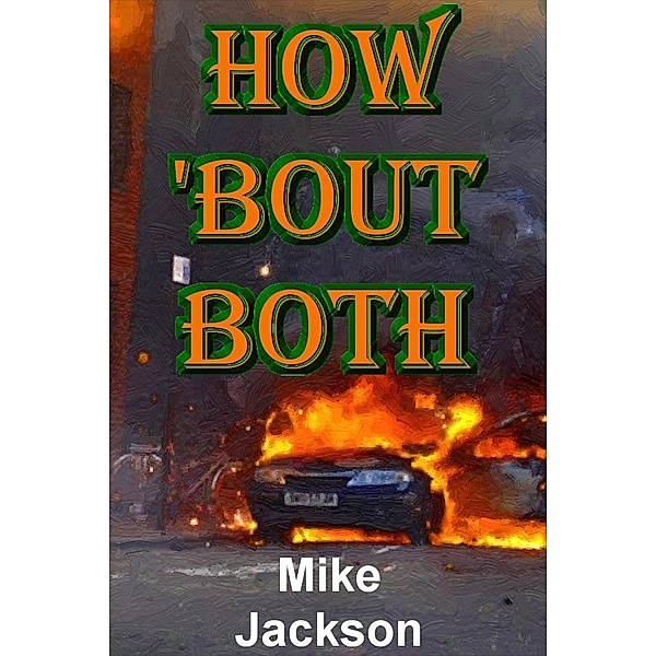 How 'bout Both (Jim Scott Books, #21) / Jim Scott Books, Mike Jackson
