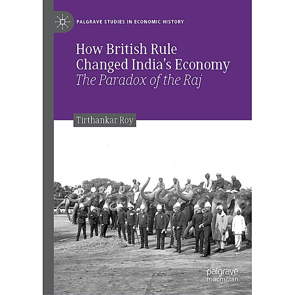 How British Rule Changed India's Economy, Tirthankar Roy