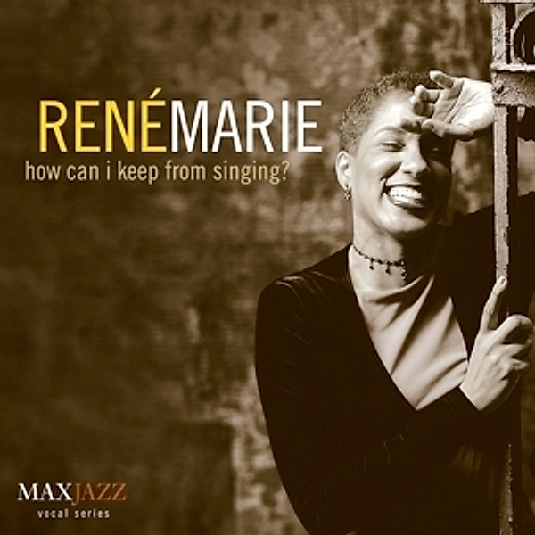 How Can I Keep From Singing?, René Marie