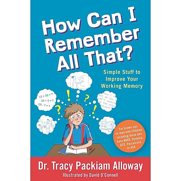 How Can I Remember All That?, Tracy Packiam Packiam Alloway