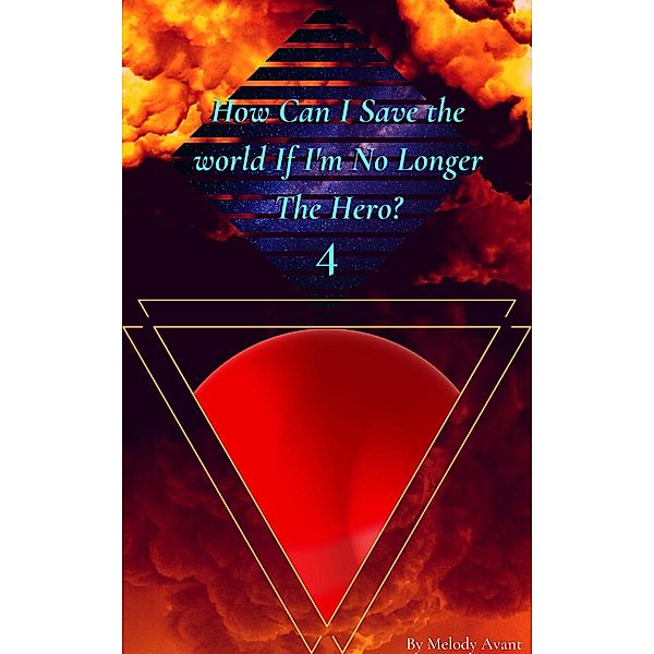 How can I save the world if I'm no longer the hero? / How can I save the world if I'm no longer the hero?, Melody Avant