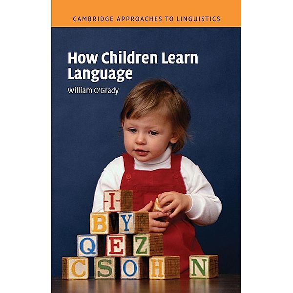 How Children Learn Language, William O'Grady