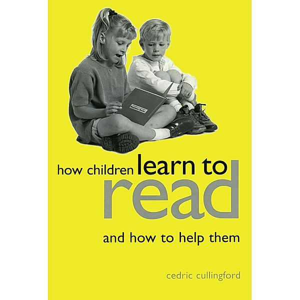 How Children Learn to Read and How to Help Them, Cedric Cullingford