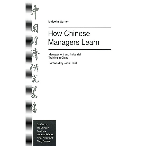 How Chinese Managers Learn / Studies on the Chinese Economy, Malcolm Warner