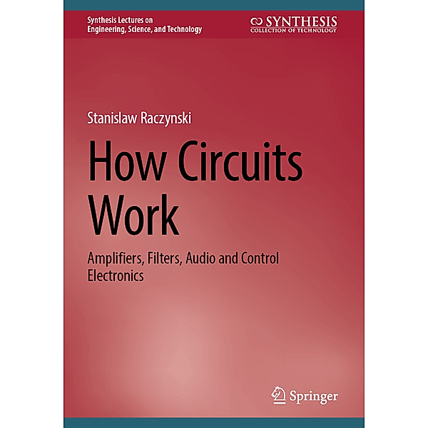 How Circuits Work, Stanislaw Raczynski