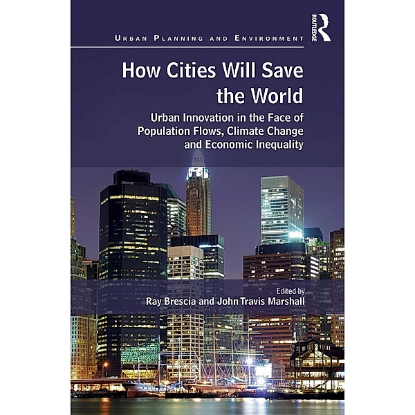 How Cities Will Save the World, Ray Brescia, John Travis Marshall