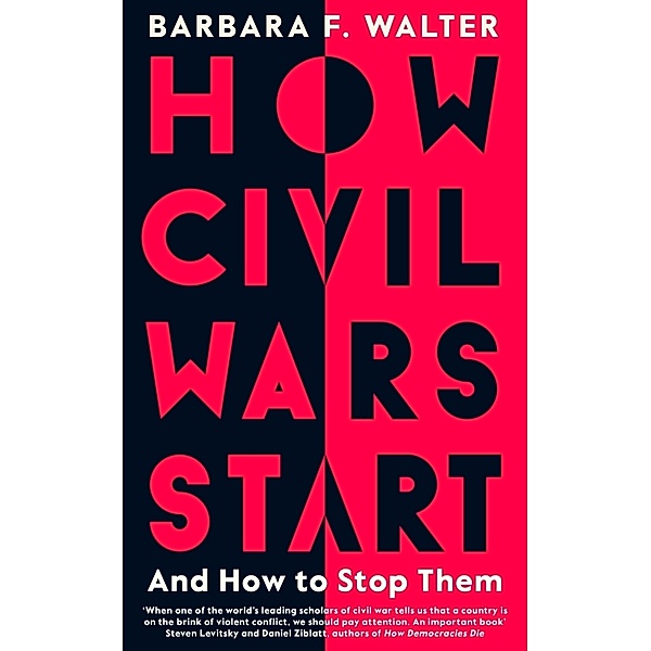 How Civil Wars Start, Barbara F. Walter