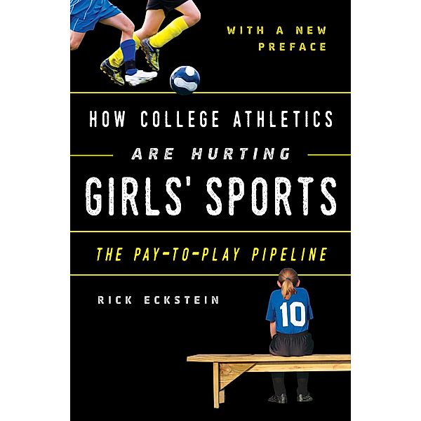 How College Athletics Are Hurting Girls' Sports, Rick Eckstein