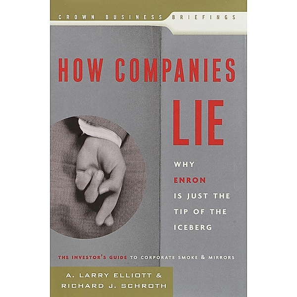 How Companies Lie / Crown Business Briefings Bd.2, Larry Elliott, Richard Schroth