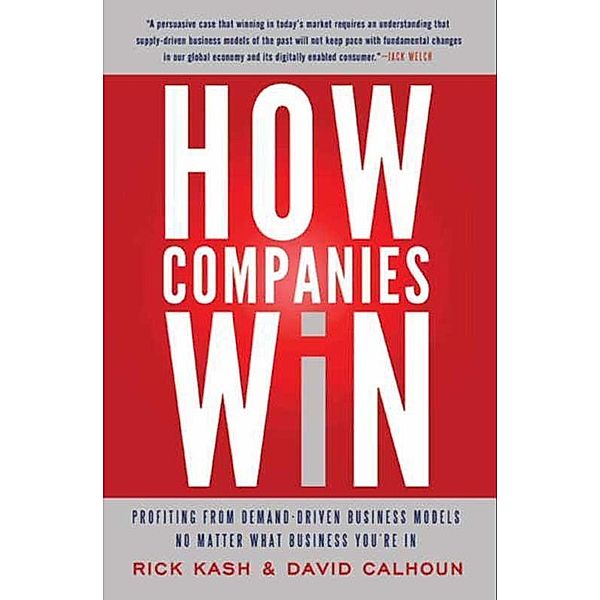 How Companies Win, Rick Kash, David Calhoun