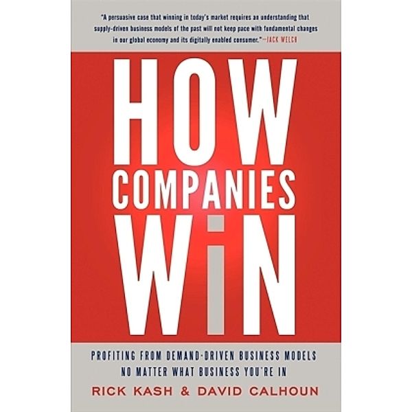 How Companies Win, Rick Kash, David Calhoun