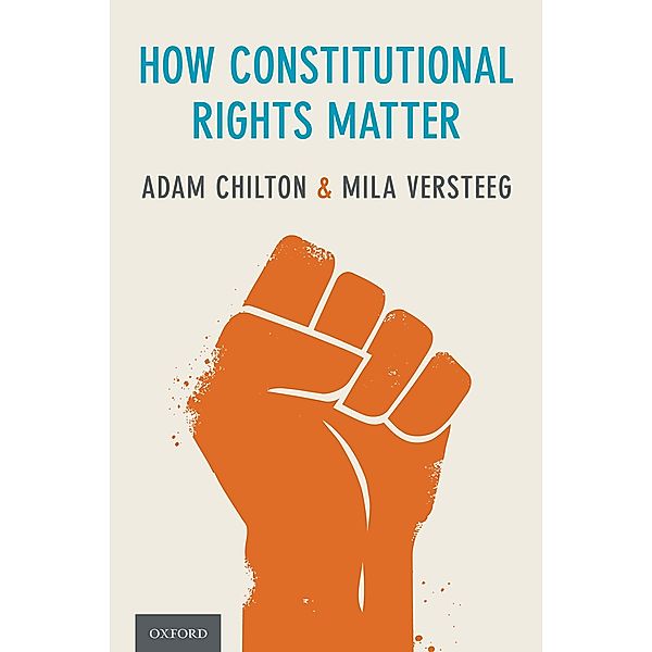 How Constitutional Rights Matter, Adam Chilton, Mila Versteeg