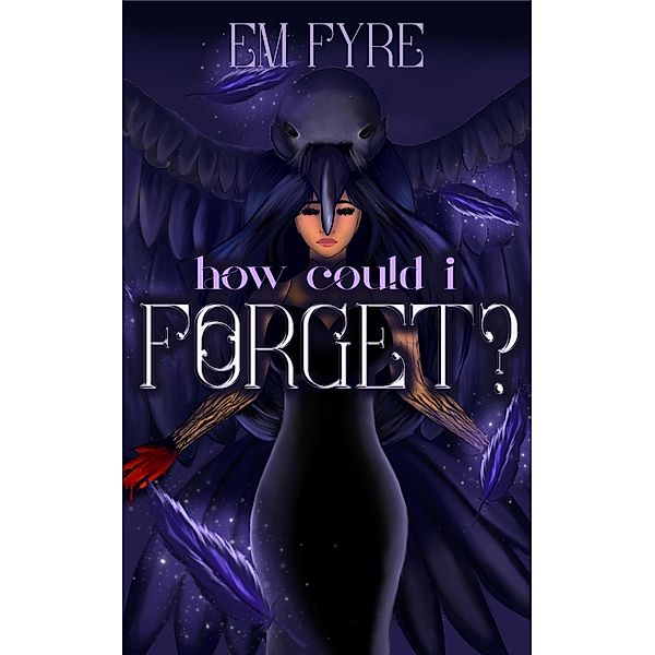 How Could I Forget?, Em Fyre