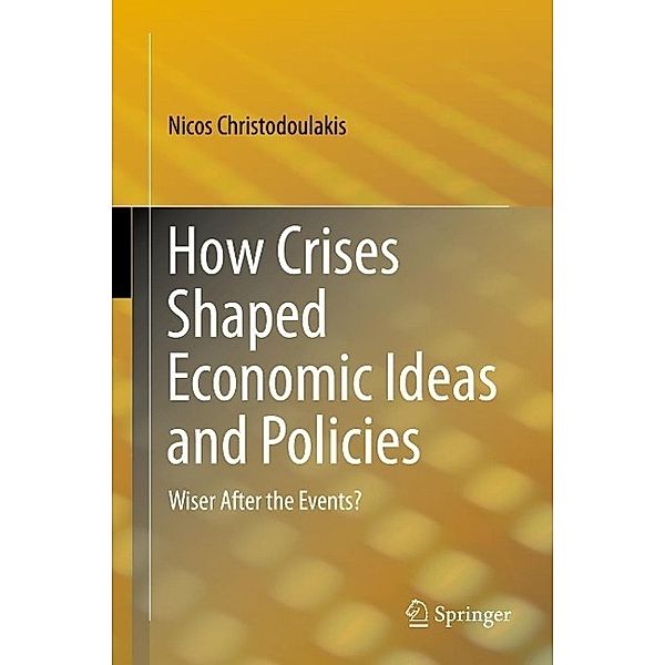 How Crises Shaped Economic Ideas and Policies, Nicos Christodoulakis