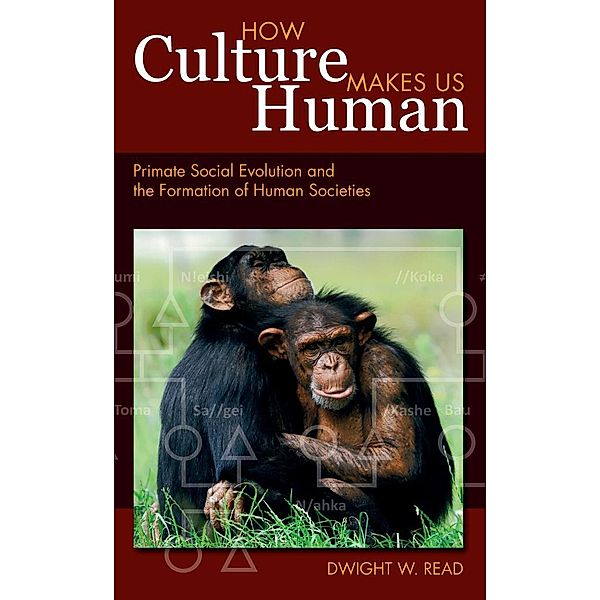 How Culture Makes Us Human, Dwight W Read