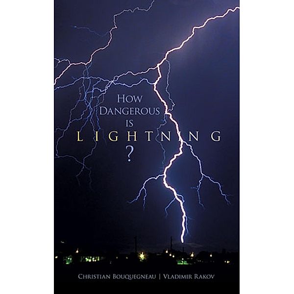 How Dangerous Is Lightning?, Christian Bouquegneau, Vladimir Rakov