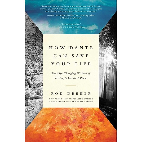 How Dante Can Save Your Life, Rod Dreher