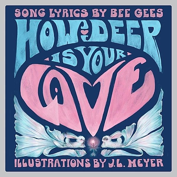 How Deep Is Your Love: A Children's Picture Book, Bee Gees