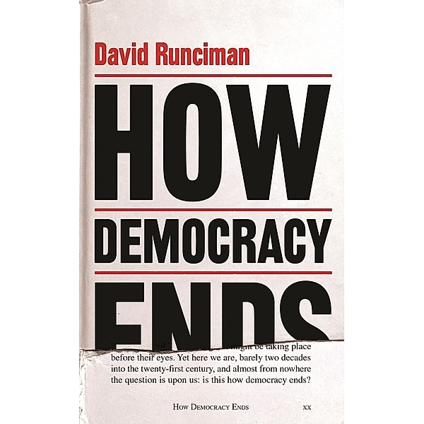 How Democracy Ends, David Runciman