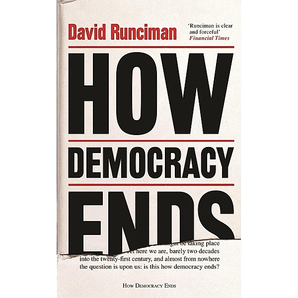 How Democracy Ends, David Runciman
