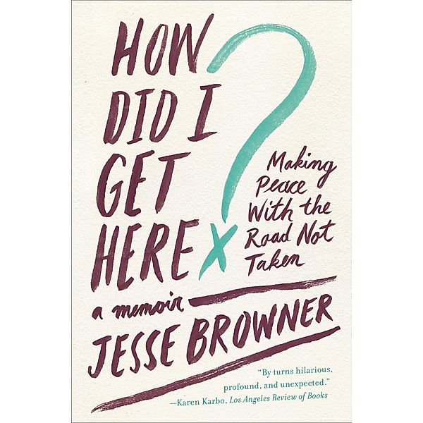 How Did I Get Here?, Jesse Browner