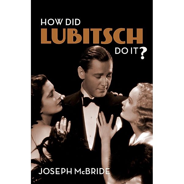 How Did Lubitsch Do It?, Joseph McBride
