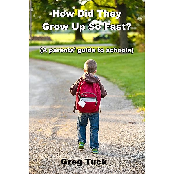 How Did They Grow up so Fast?, Greg Tuck
