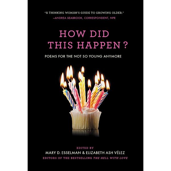 How Did This Happen?, Mary D. Esselman, Elizabeth Ash Vélez