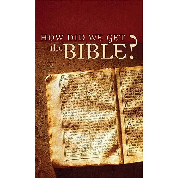 How Did We Get the Bible?, Tracy M. Sumner