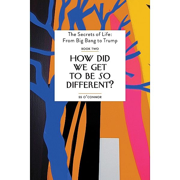How Did We Get To Be So Different?, Ss O'Connor