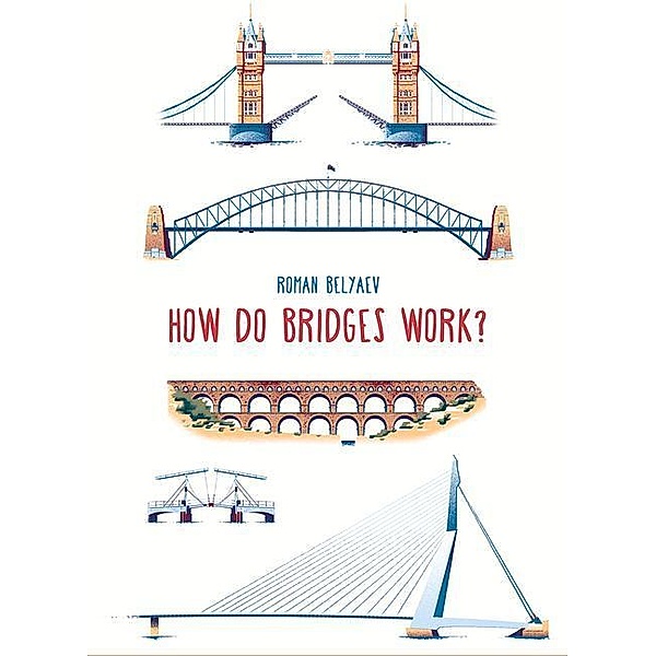 How Do Bridges Work?, Roman Belyaev