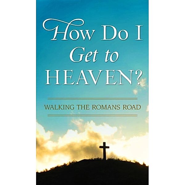 How Do I Get to Heaven?, Pamela L. Mcquade