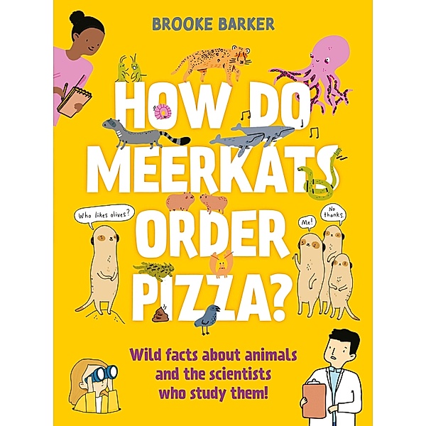 How Do Meerkats Order Pizza?, Brooke Barker