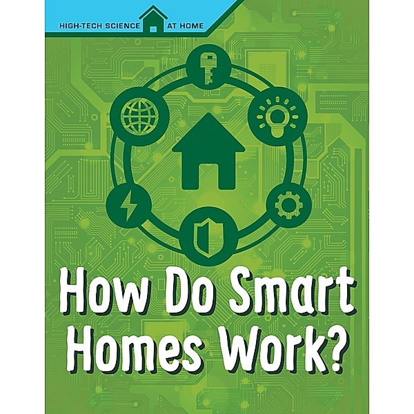 How Do Smart Homes Work?, Agnieszka Biskup