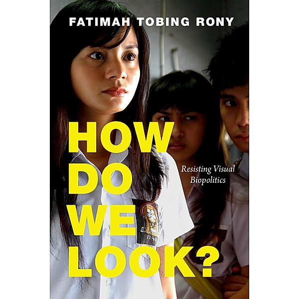 How Do We Look? / a Camera Obscura book, Rony Fatimah Tobing Rony