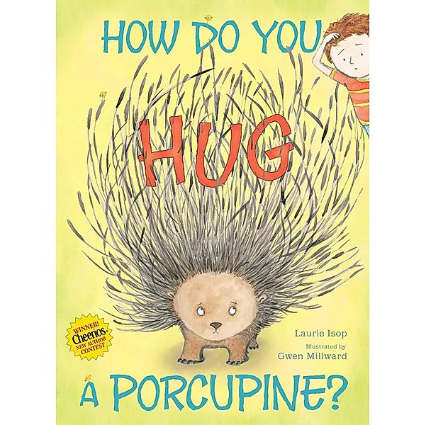 How Do You Hug a Porcupine?, Laurie Isop