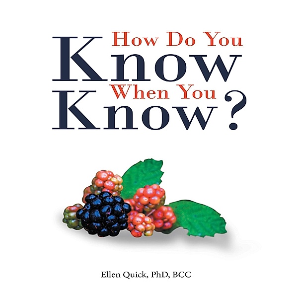 How Do You Know When You Know?, Quick