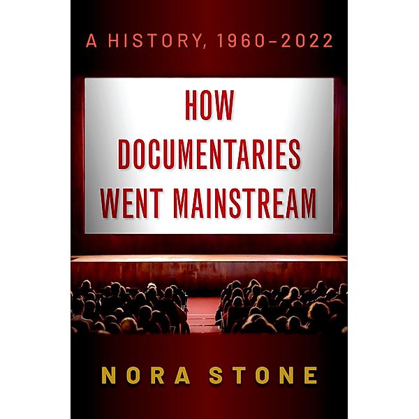 How Documentaries Went Mainstream, Nora Stone