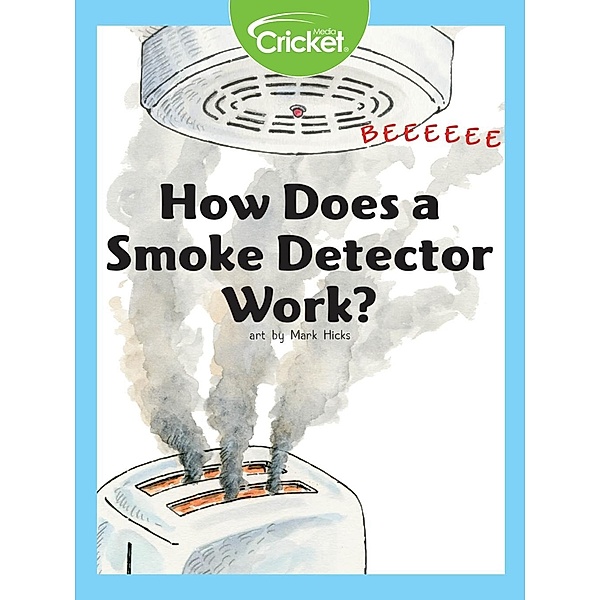 How Does a Smoke Detector Work?, Liz Huyck