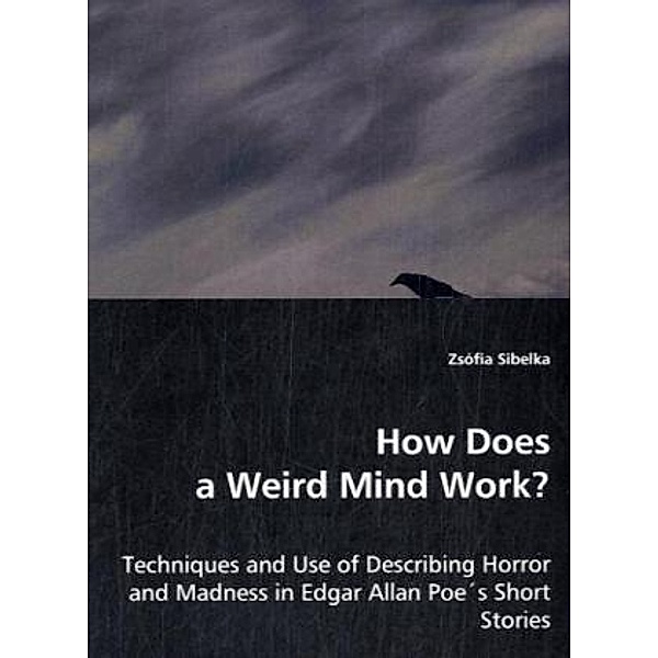 How Does a Weird Mind Work?, Zsófia Sibelka