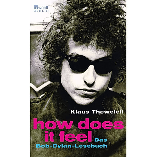 how does it feel, Bob Dylan