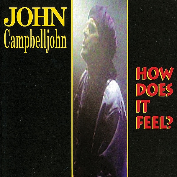 How Does It Feel, John Campbelljohn
