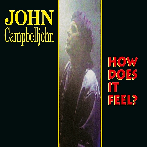 How Does It Feel, John Campbelljohn