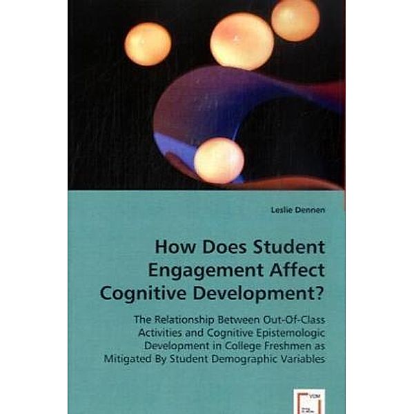 How Does Student Engagement Affect Cognitive Development?, Leslie Dennen