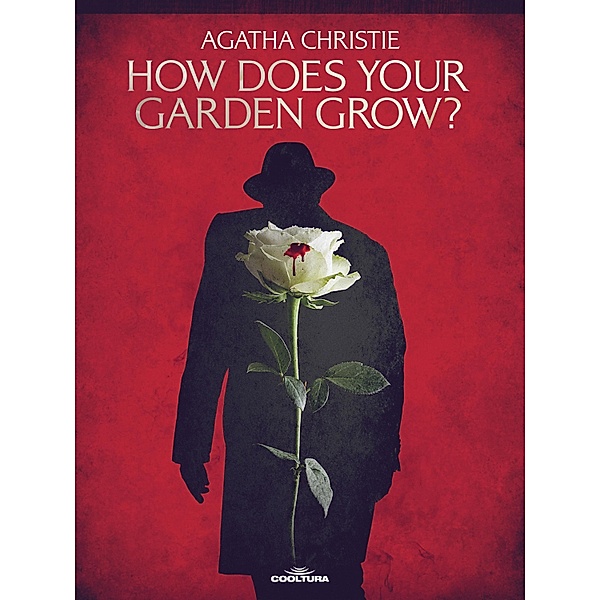 How Does Your Garden Grow?, Agatha Christie
