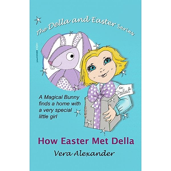 How Easter met Della, Vera Alexander