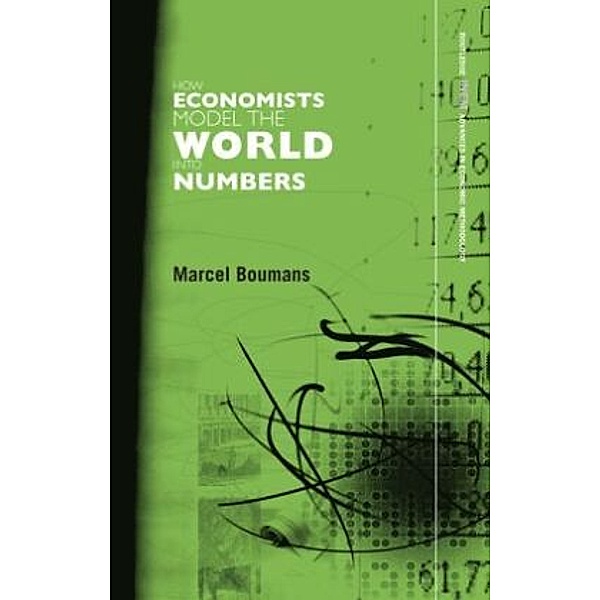 How Economists Model the World into Numbers, Marcel Boumans